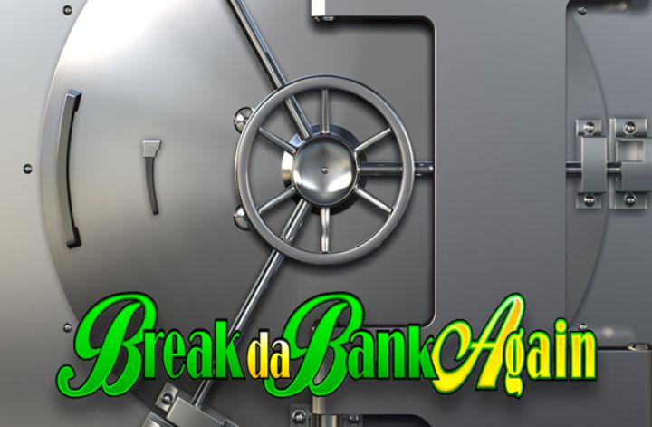 Break-Da-Bank-Again